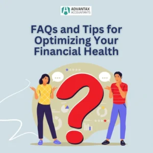FAQs and Tips for Optimizing Your Financial Health